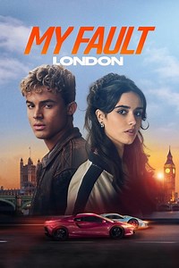 Stream My Fault: London (2025): Find it on Netflix, Prime Video, Hulu & more