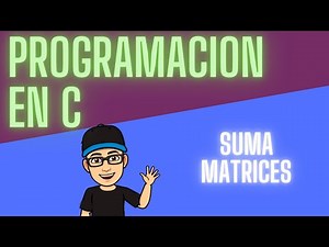 Suma de Matrices | Ejercicios programación en C