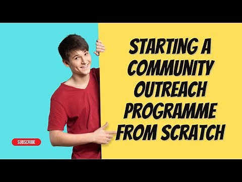How to start a Community Outreach programme from scratch!