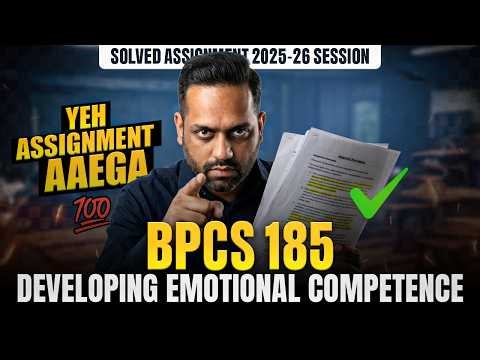 IGNOU BPCS 185 Solved Assignment June 2026 | BPCS 185 Developing Emotional Competence Assignment