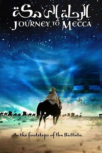 Journey to Mecca (2009) - Movie