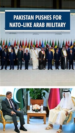 #Shorts | Over 40 Arab, Islamic Nations meet in Doha; Pakistan pushes NATO-style military bloc