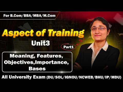 Aspects of Training Part 1| Human Resource Management | B.com/BBA/M.com/MBA | Semester Exam