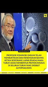 Manfaat puasa telah diteliti oleh profesor Jepang, Yoshinori Ohsumi, dan ditemukan bahwa salah satu manfaatnya adalah aktivasi autophagy di dalam tubuh. Dr. Ohsumi meneliti tentang autophagy selama lebih dari dua dekade dan berhasil menemukan gen-gen yang mengontrol proses ini. Penelitiannya telah memberikan kontribusi besar dalam memahami bagaimana autophagy dapat memperbaiki kondisi sel yang buruk dan mengatasi penyakit. Dia berhasil memenangkan Penghargaan Nobel dalam Fisiologi atau Kedoktera