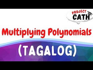 Multiplying Polynomials | Tagalog Tutorial Video