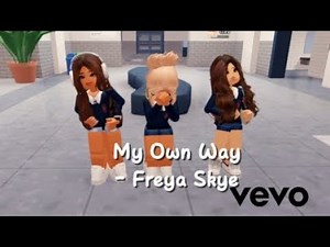 My Own Way -Freya Skye | Roblox music video |🎙️