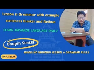 Lesson 11 Grammar with example sentences Bunkei and Reibun | Learn Japanese language daily
