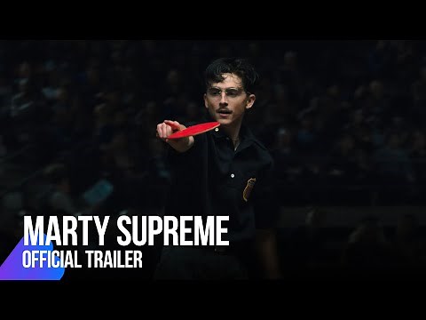 Marty Supreme | Official Trailer