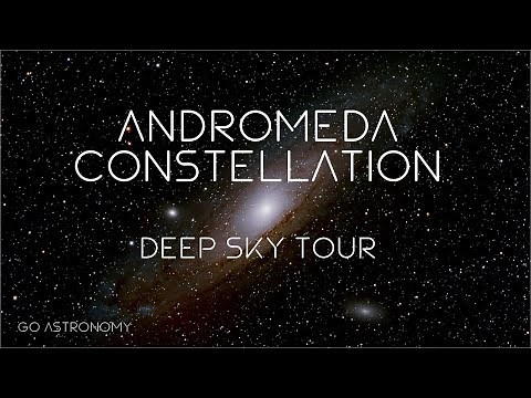 Andromeda Constellation Deep Sky Tour: Galaxies & Nebulae