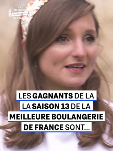 La meilleure boulangerie de France saison 13 — vainqueur dévoilé