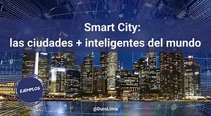 Smart City: las TOP 10 ciudades inteligentes del mundo