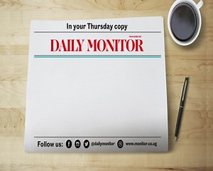 In your copy of the Daily Monitor today. #MonitorUpdates | Daily Monitor