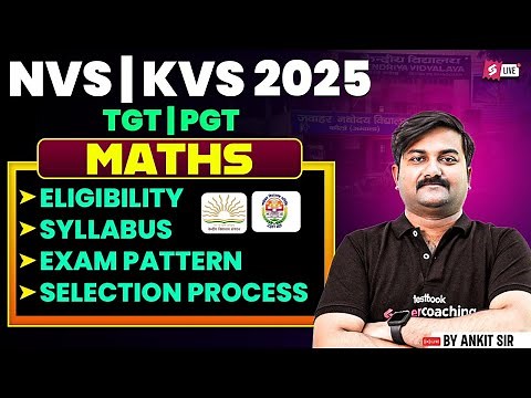 KVS NVS Vacancy 2025 | KVS NVS TGT PGT Maths Syllabus, Exam Pattern, Eligibility & Selection | Ankit