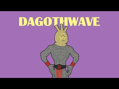 Dagothwave - 10 Hours