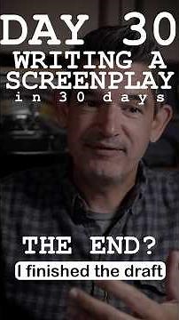 Writing a Screenplay - Day 30 - FADE OUT / THE END