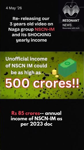 Rs 85 crores‼️‼️‼️(official) --our 3 years old video on NAGA group NSCN-IM and its annual income