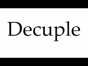 How to Pronounce Decuple