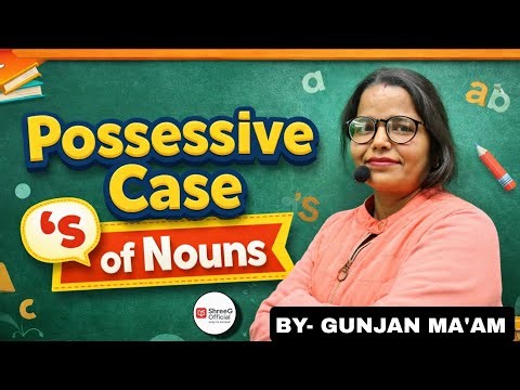 Possessive Case in English Grammar | Ownership Rules with Easy Examples l BY GUNJAN MA'AM