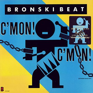 Bronski Beat - C'mon! C'mon!