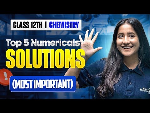 TOP 5 Numericals of Solutions | Most Important Questions of Class 12th Chemistry | CBSE 2026 Prep