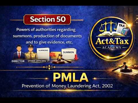 Section 50 :- Powers of authorities regarding summons, production of documents and to give evidence