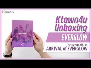 Unboxing EVERGLOW debut album "ARRIVAL of EVERGLOW" エバーグロウ 에버글로우 언박싱 Kpop Ktown4u