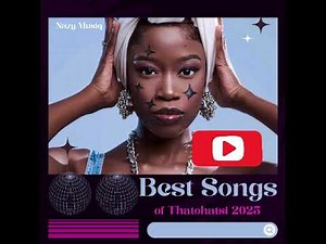 BEST SONGS OF THATOHATSI 2025 MIX | By Nazy Musiq