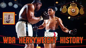 VIDEO: Examining The History Of The WBA Heavyweight Title