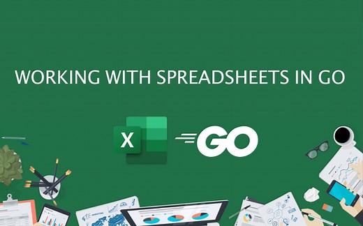 Go (golang) 语言读写 Excel (XLSX) 电子表格文档