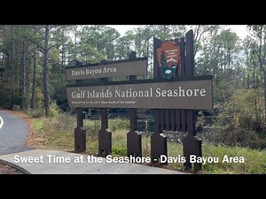 Sweet Time at the Seashore - Davis Bayou Area