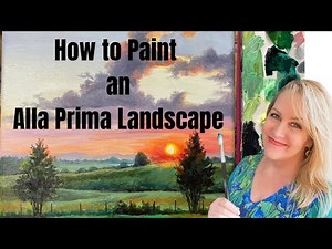 How to Paint an Alla Prima Landscape with Suzanne Barrett Justis