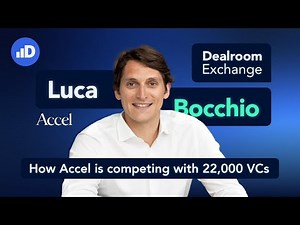 How Accel is competing with 22,000 VCs: Dealroom Exchange with Luca Bocchio