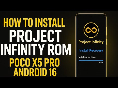 How to Install Android 16 Project Infinity ROM on POCO X5 Pro 5G | Step-by-Step Guide