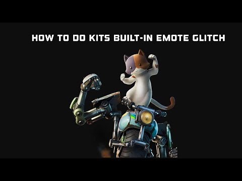 How to do Kit Emote glitch!
