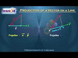 Properties of Scalar Product and Projection of a Vector on a Line Video Lecture | Mathematics (Maths) Class 12 - JEE