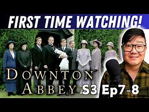 Downton Abbey S3 Ep7-8 | First Time Watching Reaction | A Happy Ending?!?