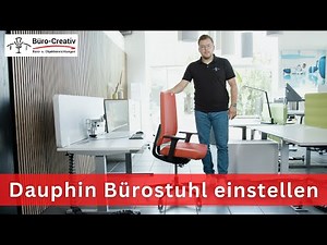 Dauphin Bürostuhl richtig einstellen | Schritt-für-Schritt Anleitung für ergonomisches Sitzen