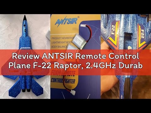 Review ANTSIR Remote Control Plane F-22 Raptor, 2.4GHz Durable Foam Rc Airplane with Smart Gyro/LED