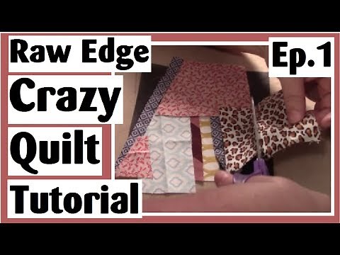Raw Edge Crazy Quilt Tutorial | Making the Blocks with Iron On Fusing | Episode 1