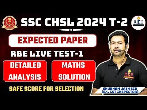 SSC CHSL 2024 Tier-2 Expected paper| RBE live Test -1 detailed analysis, Safe score & Maths solution