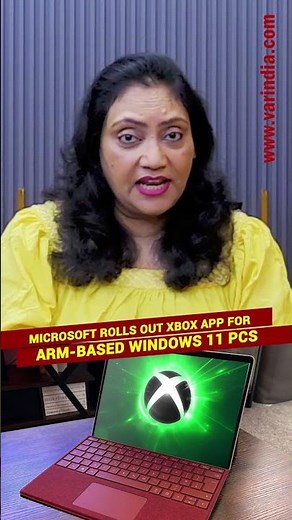 Microsoft rolls out Xbox app for Arm-based Windows 11 PCs