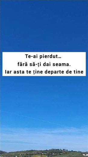 7 moduri în care te pierzi pe tine (fără să-ți dai seama)