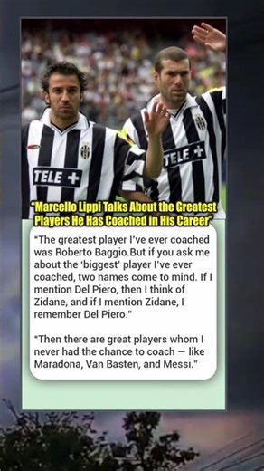 Marcello Lippi Names the Greatest Players He Ever Coached