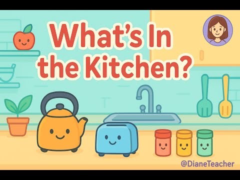 What's In the Kitchen? - utensils and appliances vocabulary song