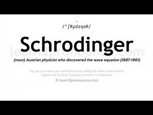 Schrodinger pronunciation and definition