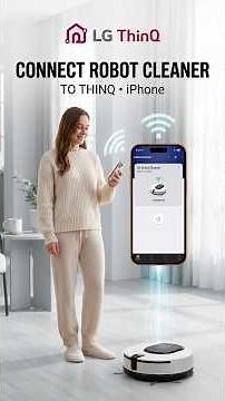 How to Connect LG Robot Cleaner to ThinQ App on iPhone | LG ThinQ