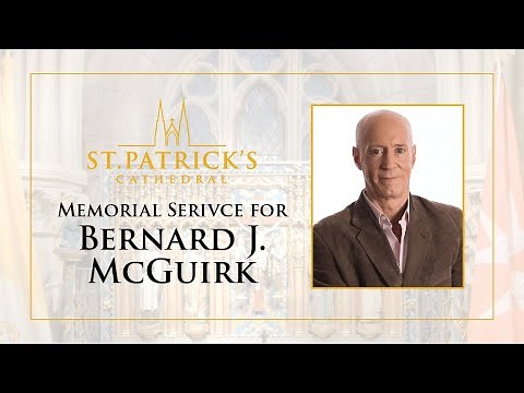 Memorial Mass for Bernard J. McGuirk - October 26th 2022