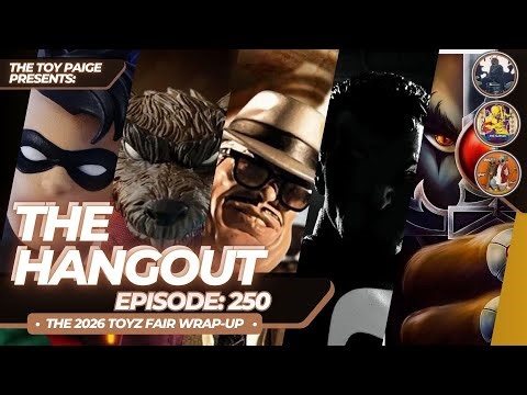 The Hangout Episode: 250 (#Mezco #Toyzfair2026) | The Mezco Toyz Fair 2026 Wrap Up |