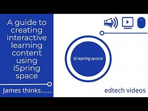 A guide to creating interactive learning content using iSpring space