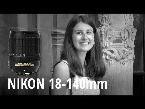 NIKON AF-S 18-140MM F/3.5-5.6 G VR ED DX - REVIEW